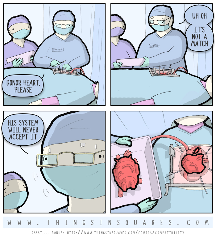 My God, the hearts aren't a match. His system will never accept the donor! Dammit nurse, how could this be overlooked? You can see for yourself that this one's shaped like a penis, and that one's shaped like a pear. These can never go together you know that!