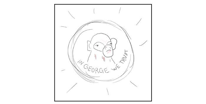 All hail to thee almighty George, in you we trust more than our lord. Deliver us to wealth as your brethren before, battering brothers bloody to earn a score.