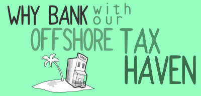 Why bank with our offshore tax haven
