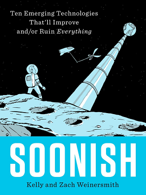 Soonish by Zach Weinersmith