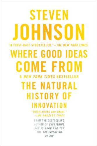 Where Good Ideas come From by Steve Johnson